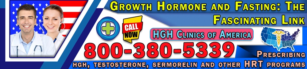 175 growth hormone and fasting the fascinating link