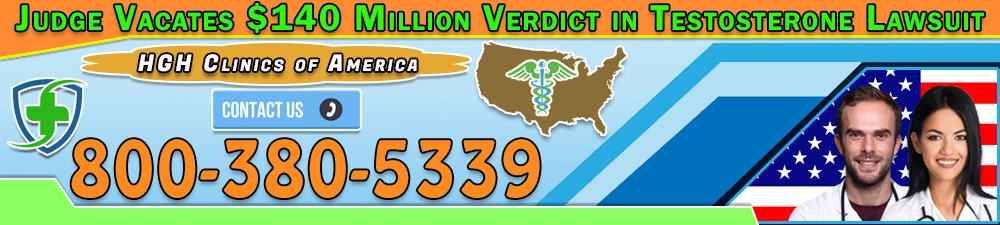 267 judge vacates 140 million verdict in testosterone lawsuit