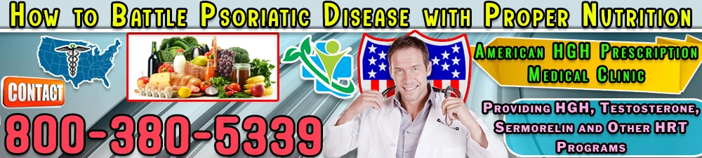 how to battle psoriatic disease with proper nutrition